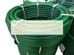 Wytrzymały okrągły pas z PU o szorstkiej powierzchni o twardości 88 A i właściwościach antystatycznych w kolorze zielonym do przenośnika przemysłowego